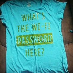 T shirt "what's the Wi-Fi password here